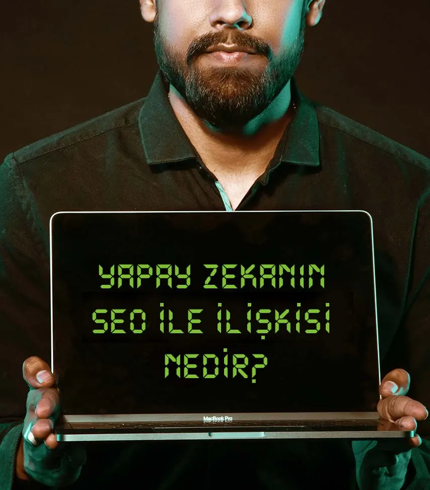 Yapay zekanın SEO ile ilişkisi nedir?